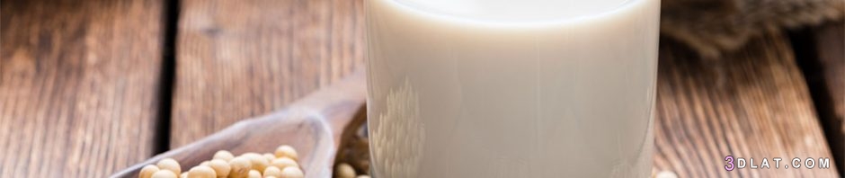 أفضل وصفات زيادة الوزن بحليب الصويا,طريقة تحضير حليب فول الصويا بالمنزل,فوا