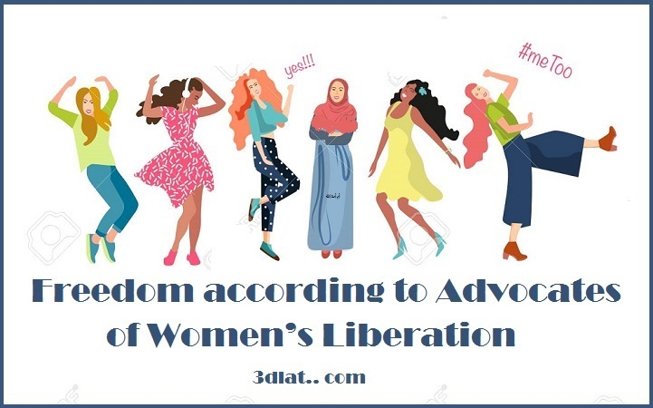 Freedom according to Advocates of Women’s Liberation