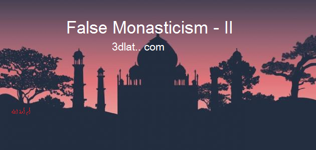 False Monasticism - II